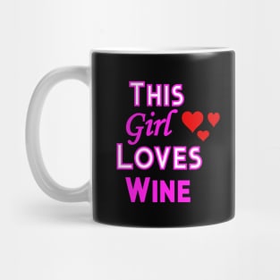 This Girl Loves Wine Mug